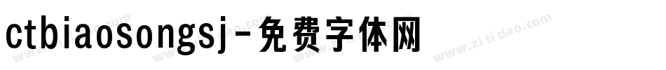 ctbiaosongsj字体转换