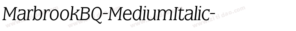MarbrookBQ-MediumItalic字体转换