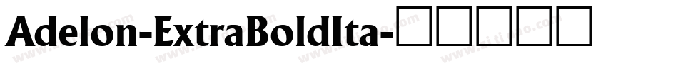 Adelon-ExtraBoldIta字体转换