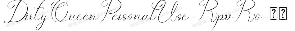 DirtyQueenPersonalUse-RpvRo字体转换