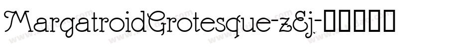 MargatroidGrotesque-zEjX字体转换