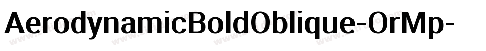 AerodynamicBoldOblique-OrMp字体转换