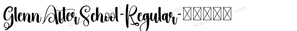 GlennAfterSchool-Regular字体转换