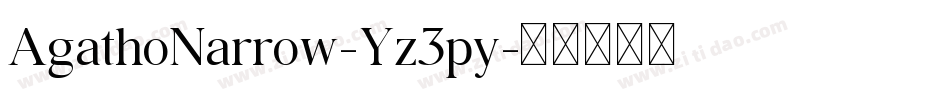 AgathoNarrow-Yz3py字体转换
