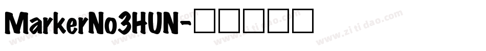 MarkerNo3HUN字体转换