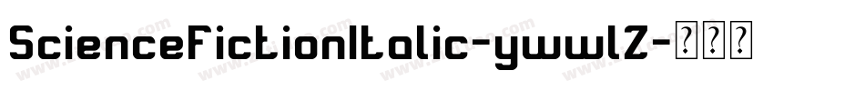 ScienceFictionItalic-ywwlZ字体转换