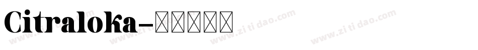 Citraloka字体转换