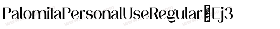 PalomitaPersonalUseRegular-Ej3r字体转换 PalomitaPersonalUseRegular-Ej3r字体转换