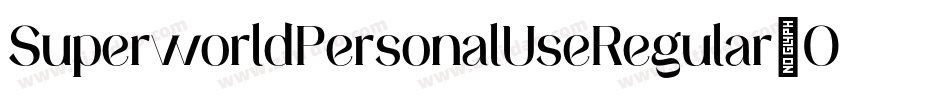 SuperworldPersonalUseRegular-Oj6O字体转换