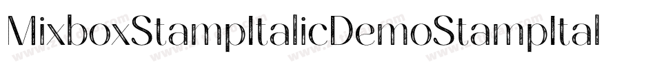 MixboxStampItalicDemoStampItalic-DOYZ9字体转换 MixboxStampItalicDemoStampItalic-DOYZ9字体转换