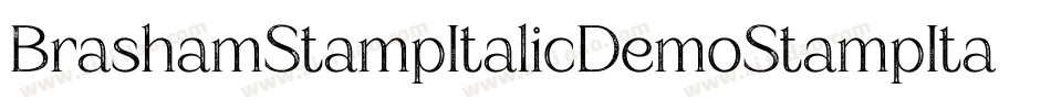 BrashamStampItalicDemoStampItalic-w1oKx字体转换