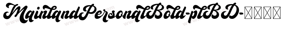 MainlandPersonalBold-plBD字体转换