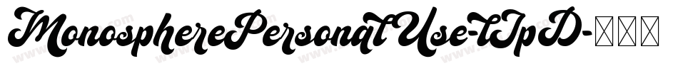 MonospherePersonalUse-lJpD字体转换 MonospherePersonalUse-lJpD字体转换