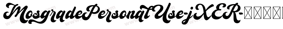 MosgradePersonalUse-jXER字体转换
