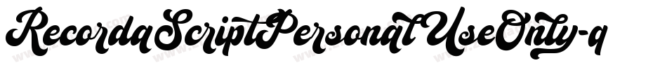 RecordaScriptPersonalUseOnly-q8nl字体转换 RecordaScriptPersonalUseOnly-q8nl字体转换