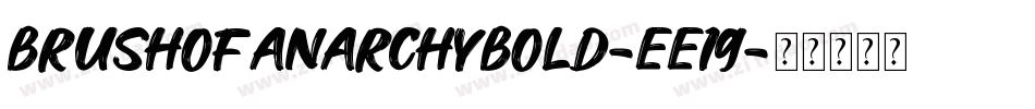 BrushOfAnarchyBold-EE19字体转换
