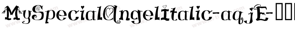 MySpecialAngelItalic-aqjE字体转换