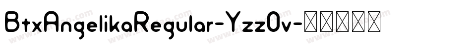 BtxAngelikaRegular-Yzz0v字体转换