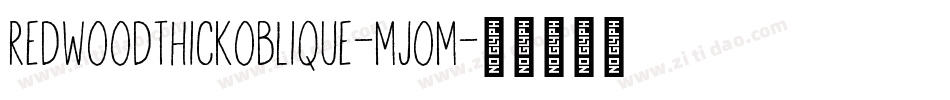 RedwoodThickOblique-mjOm字体转换