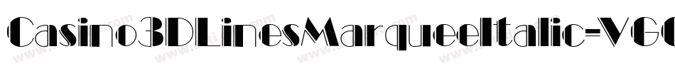 Casino3DLinesMarqueeItalic-VGOoZ字体转换