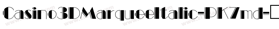 Casino3DMarqueeItalic-PK7md字体转换