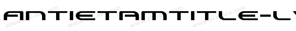 AntietamTitle-lvjX字体转换