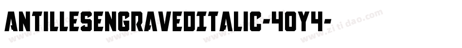 AntillesEngravedItalic-40Y4字体转换