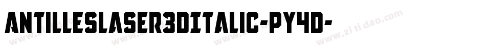 AntillesLaser3DItalic-pY4D字体转换