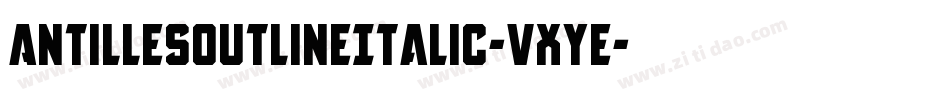 AntillesOutlineItalic-VXYe字体转换