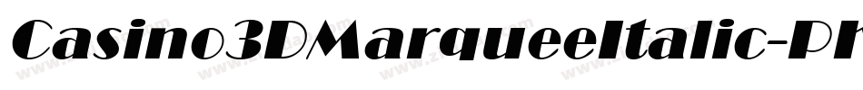 Casino3DMarqueeItalic-PK7md字体转换
