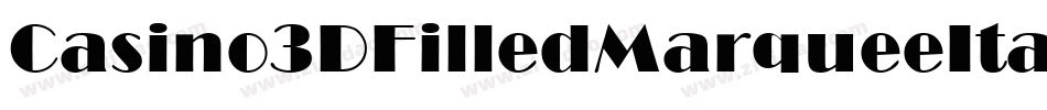 Casino3DFilledMarqueeItalic-3zOK3字体转换