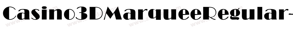 Casino3DMarqueeRegular-d9A2V字体转换
