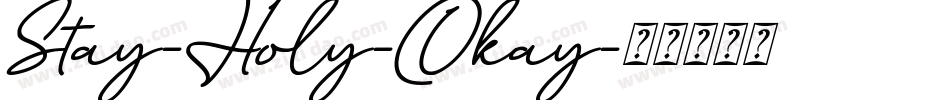 Stay-Holy-Okay字体转换
