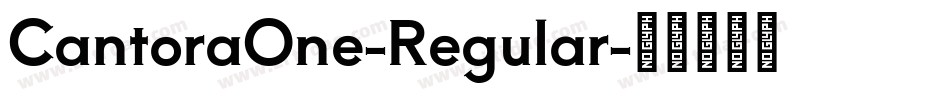 CantoraOne-Regular字体转换