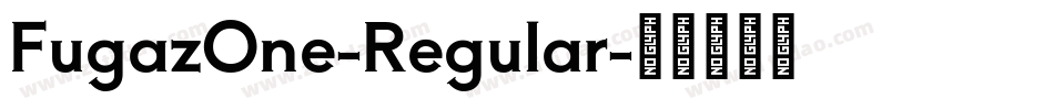 FugazOne-Regular字体转换