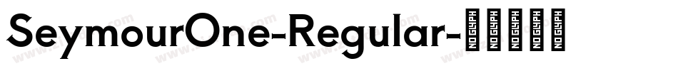 SeymourOne-Regular字体转换