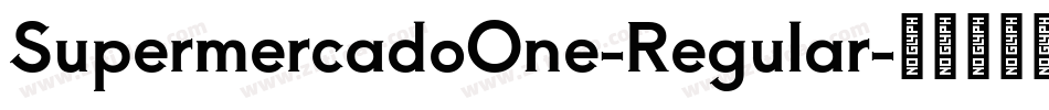 SupermercadoOne-Regular字体转换