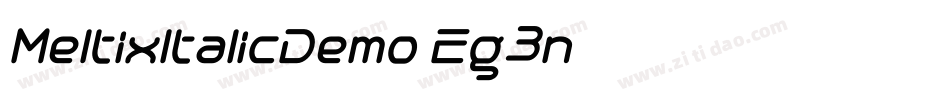MeltixItalicDemo-Eg3n字体转换 MeltixItalicDemo-Eg3n字体转换