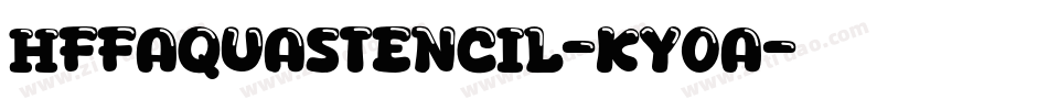 HffAquaStencil-KY0A字体转换