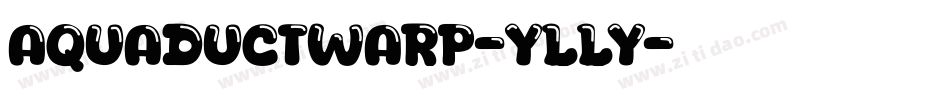AquaductWarp-yLLY字体转换