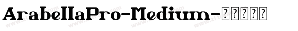 ArabellaPro-Medium字体转换