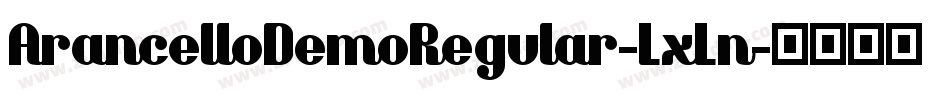 ArancelloDemoRegular-LxLn字体转换