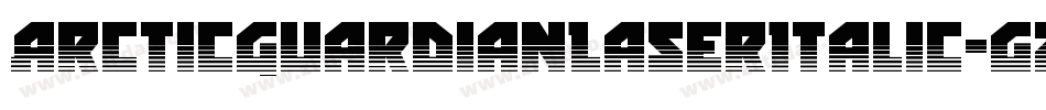 ArcticGuardianLaserItalic-gzy1字体转换