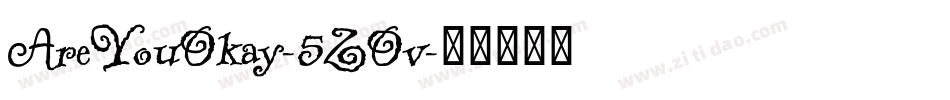 AreYouOkay-5ZOv字体转换