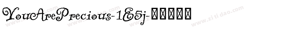 YouArePrecious-1E5j字体转换
