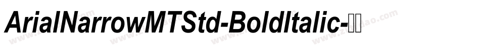 ArialNarrowMTStd-BoldItalic字体转换