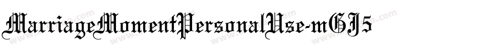 MarriageMomentPersonalUse-mGJ5字体转换