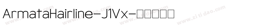ArmataHairline-J1Vx字体转换