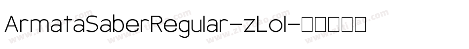 ArmataSaberRegular-zLol字体转换