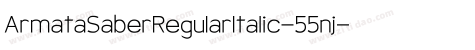 ArmataSaberRegularItalic-55nj字体转换